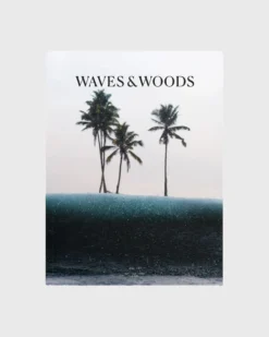Waves & Woods Issue 40